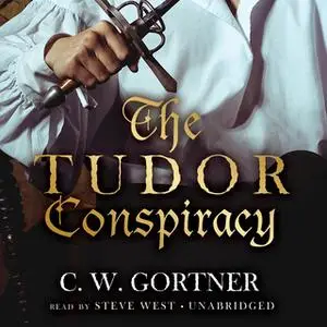 «The Tudor Conspiracy» by C.W. Gortner