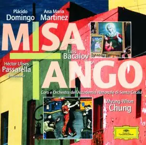 Ana María Martínez, Myung-Whun Chung - Bacalov: Misa Tango; Tangosaín / Piazzolla: Adiós Nonino; Libertango (2000)