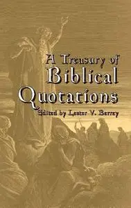 «A Treasury of Biblical Quotations» by Lester V.Berrey