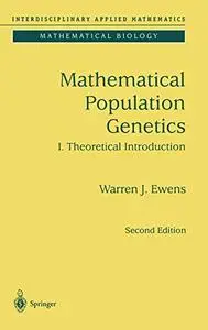 Mathematical Population Genetics 1: Theoretical Introduction