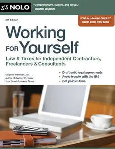 "Working for Yourself: Law & Taxes for Independent Contractors, Freelancers & Consultants" by Stephen Fishman (Repost)