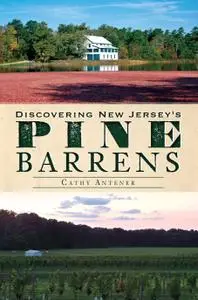 Discovering New Jersey's Pine Barrens