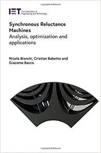 Synchronous Reluctance Machines: Analysis, optimization and applications (Energy Engineering)