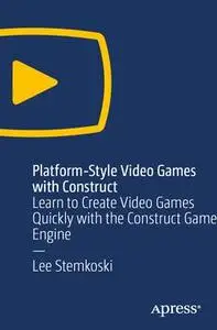 Platform-Style Video Games with Construct