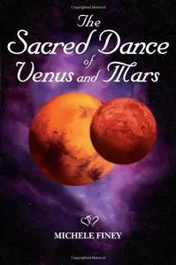 The Sacred Dance of Venus and Mars