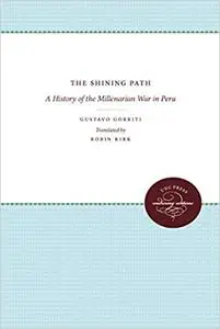 The Shining Path: A History of the Millenarian War in Peru