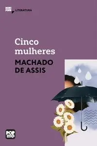 «Cinco mulheres» by Machado De Assis