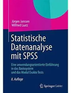 Statistische Datenanalyse mit SPSS (Auflage: 8) [Repost]
