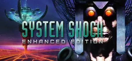 System Shock: Enhanced Edition (1994)