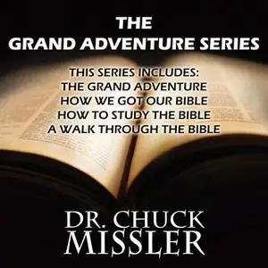 «The Grand Adventure Series» by Chuck Missler
