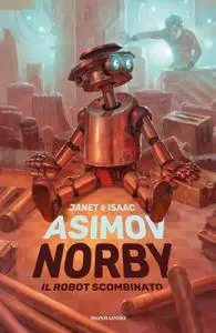 Isaac Asimov, Janet Asimov - Norby, il robot scombinato