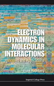 Electron Dynamics in Molecular Interactions: Principles and Applications