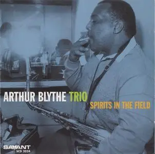 Arthur Blythe Trio - Spirits In The Field (2000)