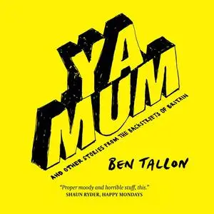 «YA MUM» by Ben Tallon