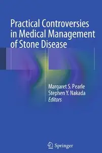 Practical Controversies in Medical Management of Stone Disease (repost)