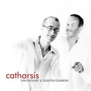 Ivan Paduart & Quentin Dujardin - Catharsis (2016)