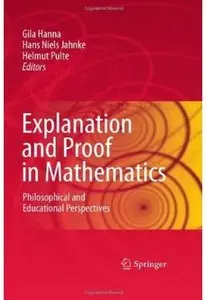 Explanation and Proof in Mathematics: Philosophical and Educational Perspectives [Repost]