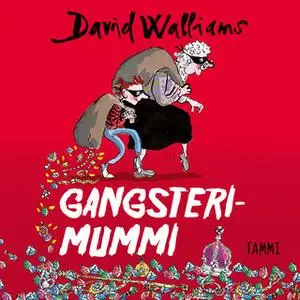 «Gangsterimummi» by David Walliams