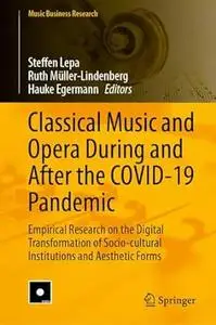 Classical Music and Opera During and After the COVID-19 Pandemic