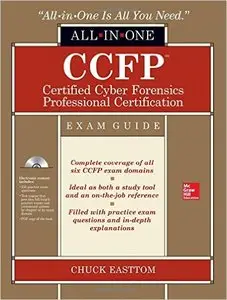 CCFP Certified Cyber Forensics Professional All-in-One Exam Guide (All-in-One Series) (Repost)
