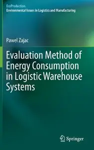 Evaluation Method of Energy Consumption in Logistic Warehouse Systems