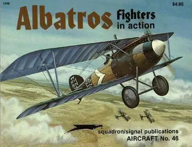 Albatross Fighters in Action - Aircraft No. 46 (Squadron/Signal Publications 1046)