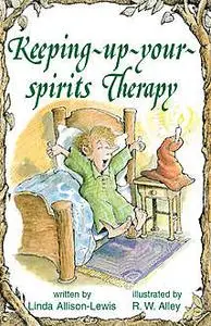 «Keeping-up-your-spirits Therapy» by Linda Allison-Lewis