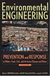 Environmental Engineering: Volume 2: Prevention and Response to Water-, Food-, Soil-, and Air-borne Disease and Illness