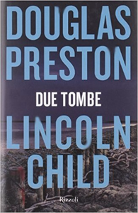 Due tombe - Douglas Preston & Lincoln Child (Repost)