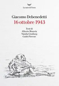 Giacomo Debenedetti - 16 ottobre 1943