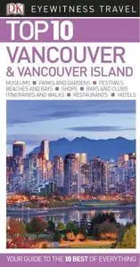 Top 10 Vancouver and Vancouver Island (DK Eyewitness Travel Guide)