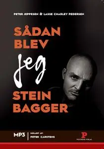 «Sådan blev jeg Stein Bagger» by Peter Jeppesen,Lasse Charley Pedersen