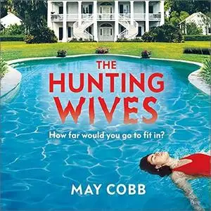 The Hunting Wives [Audiobook]