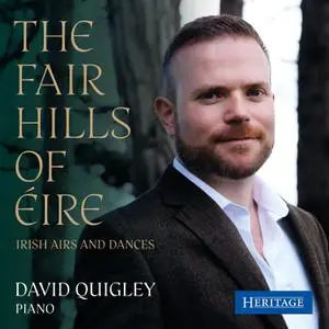 David Quigley - The Fair Hills of Eire: Irish Airs and Dances (2022) [Official Digital Download]