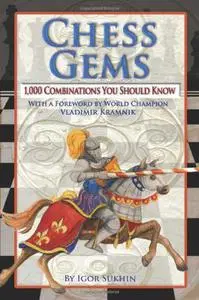 Chess Gems: 1,000 Combinations You Should Know