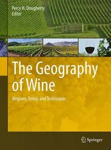 The Geography of Wine: Regions, Terroir and Techniques (repost)