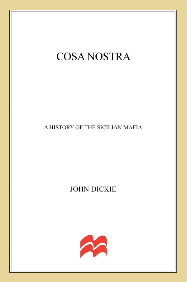 Cosa Nostra: A History of the Sicilian Mafia