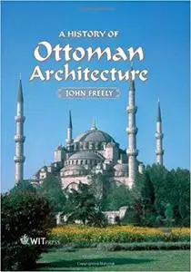 A History of Ottoman Architecture