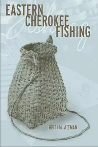 Eastern Cherokee Fishing (Contemporary American Indians)