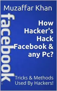 How Hacker's Hack Facebook & any Pc? (How To Hack Facebook? 1)