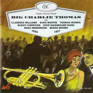 Big Charlie Thomas & VA - Big Charlie Thomas 1925-1927 (1996)