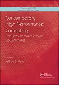 Contemporary High Performance Computing: From Petascale toward Exascale, Volume 3 (Repost)
