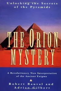 The Orion Mystery: Unlocking the Secrets of the Pyramids (repost)