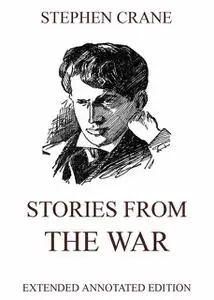 «Stories from the War» by Stephen Crane