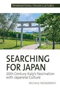 Searching for Japan: 20th Century Italy's Fascination with Japanese Culture