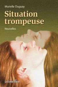 Murielle Duguay, "Situation trompeuse"