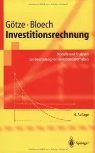 Investitionsrechnung: Modelle und Analysen zur Beurteilung von Investitionsvorhaben