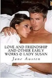 «Love and Freindship and Other Delusions» by Beth Andrews