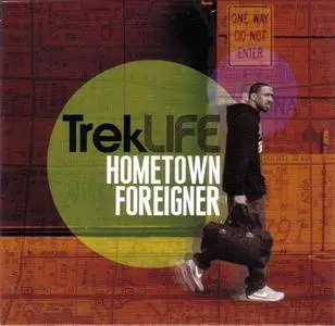 Trek Life - Hometown Foreigner (2013) {Mello Music Group} **[RE-UP]**