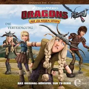 «Dragons. Auf zu neuen Ufern - Folge 30: Die Verteidigung» by Thomas Karallus